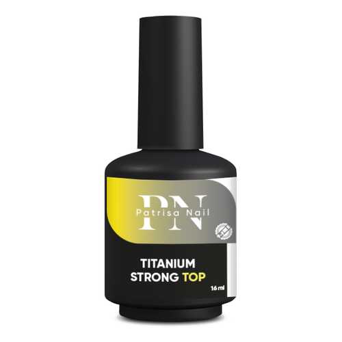 Топ Patrisa Nail Titanium Strong Тоp, 16 мл, BP51 в Орифлейм